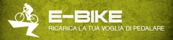 E-BIKE: Ricarica la tua voglia di pedalare